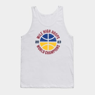 Denver Basketball: Mile High Hoops 2023 World Champions Tank Top